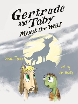 cover image of Gertrude and Toby Meet the Wolf